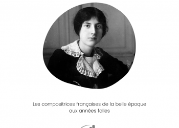 Les compositrices françaises de la belle époque aux années folles