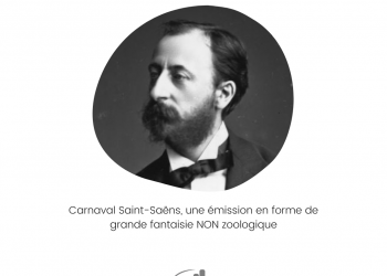 Carnaval Saint-Saëns, une émission en forme de grande fantaisie NON zoologique